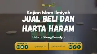 JUAL BELI DAN HARTA HARAM | Ustadz Gilang Prasetyo حفظه الله تعالى