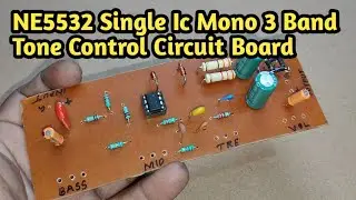 NE5532 Single Ic Mono 3 Band Tone Control Circuit Board
