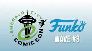 Emerald City Comic Con 2018 Exclusives Wave 3!
