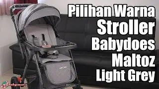 Pilihan Warna Stroller Babydoes Maltoz Light Grey | babysasori