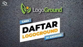 Cara Daftar LogoGround di Android | Tutorial Logoground