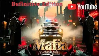 Mafia  Definitive Edition  #6