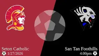 ⚽️ Seton Catholic Boys and Girls Soccer vs San Tan Foothills