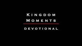 Kingdom Moments (Episode 26)(Alex Walton)