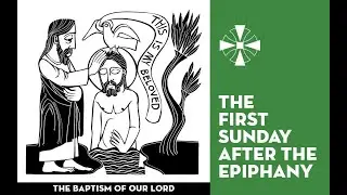 First Sunday After The Epiphany - January 11, 2026