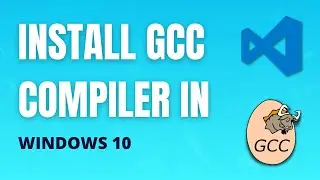 Install GCC Compiler in Windows 10 for VS Code 2021 | Codex Circuit