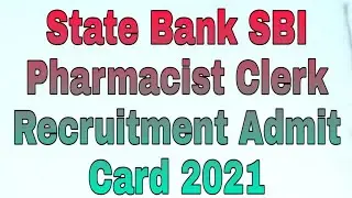 State Bank SBI Pharmacist Clerk Recruitment Admit Card 2021#download now  admit card