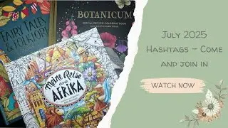 July 2025 Hashtags - Come and Join In