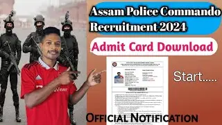 Assam Police Commando Recruitment 2024//How to Download Assam Police Admit Card
