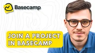 How To Join A Project In Basecamp [2026 Guide]