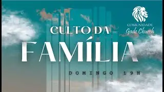 Culto da Família - 11/01/2026 Noite
