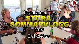 PsykakutenTV:s Stora Sommarvlogg Del 2 Yran