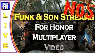 For Honor Funk and Son Multiplayer stream #5  ps4 pro 1080p