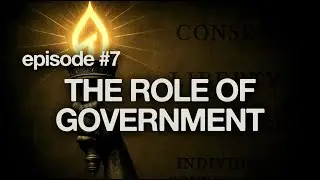The Proper Role of Government: A Libertarian Perspective | Liberty 101 (Episode #7)