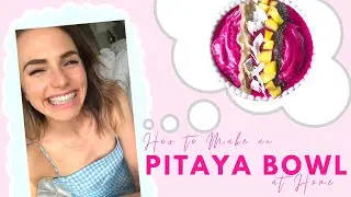 How to Make a Pitaya Bowl (Smoothie Bowl Recipe) + Benefits of Dragon Fruit | Lauren Vacula