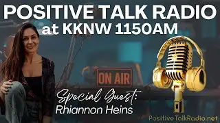 365 | Channeling Positive Energy with Rhiannon Heins!