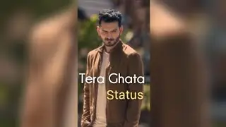 tera ghata status | tera ghata | tera ghata whatsapp status | Memories of an Innocent