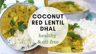 COCONUT RED LENTIL DHAL (gluten-free | oil-free)