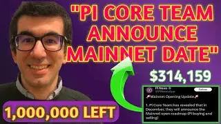 Pi Core Team Announce Mainnet Launch Date | 1M Remaing Before Open Mainnet | Pi Network New Update