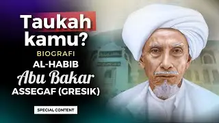 Mengenal Habib Abu Bakar bin Muhammad Assegaf, Gresik [ BIOGRAFI ] Simak❗ | Nabawi TV