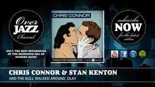 Chris Connor & Stan Kenton - And The Bull Walked Around, Olay (1953)