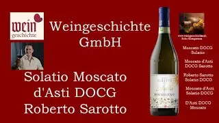 Solatio Moscato d'Asti DOCG Roberto Sarotto Weingeschichte GmbH