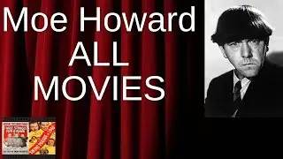 ALL Moe Howard Movies Ranked by Score (Critics + Fans)