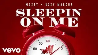 Mozzy - Sleepin On Me (Audio) ft. Uzzy Marcus