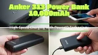 Anker 313 Power Bank 10,000mAh Review &ndash; Slim & Powerful Charger