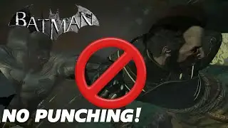 Can You Beat Batman: Arkham City Without Punching?