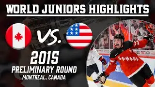 Canada vs. United States | 2015 WJC Preliminary Round | Full Highlights