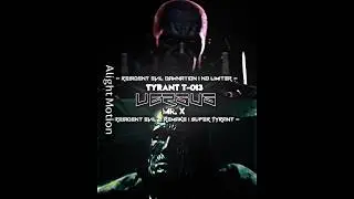 Tyrant T-013 VS Mr. X
