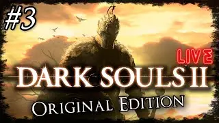 DARK SOULS II - Original Edition (Vanilla) - Adamantius Livestream [Part 3 - DLCs]