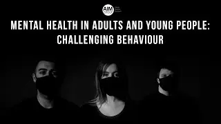 The AIM Group on Mental Health: Challenging Behaviour