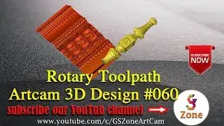 How to  Make Rotary Toolpath | Artcam 3D model #060 | By- GS Zone