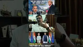 Global Power Shifts, Trump at Davos & the India-EU Mega Deal Explained