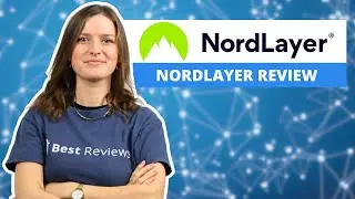 @NordLayer Review | Best VPN Reviews