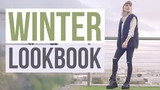WINTER LOOKBOOK 2016 | Brittany Balyn