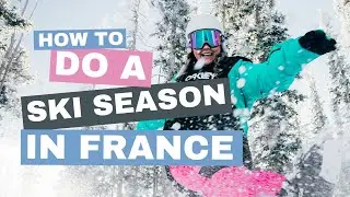 Your Ultimate Guide to a Ski Season in the French Alps! 🎿