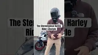 The Stereotypical Harley Rider Lifestyle