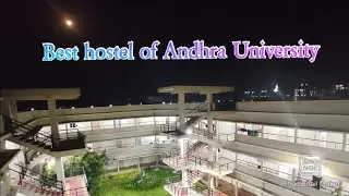 Best hostel of Andhra University || International student hostel || ladies hostel || Bangladeshi