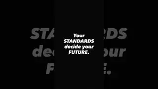 Keep your standards high! Follow for daily motivation.
