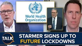 Ian Collins BLASTS Starmer’s WHO Pandemic Lockdown Sign-Up | ‘Because They Did Well In The Last One’