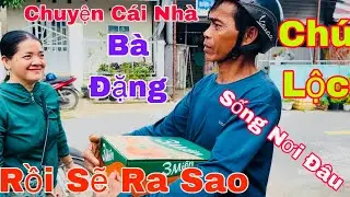 Chuyện Cái Nhà/Bà Đặng Chú Lộc/Rồi Sẽ Ra Sao/Sống Nơi Đâu-ULMT