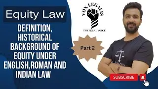 Historical Background of Equity under Roman,English and Indian Law@VoxlegalisTheLegalVoice