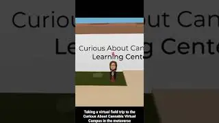 Taking a field trip to the Curious About #Cannabis Virtual Campus #cannabiseducation #metaverse