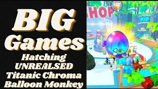 BIG Game Hatching UNRELEASED Titanic Chroma Balloon Monkey!