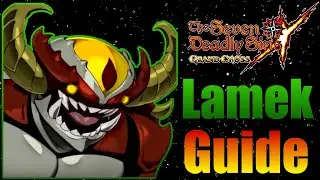 Lamek Guide aka Lamek is LAME | Seven Deadly Sins: Grand Cross