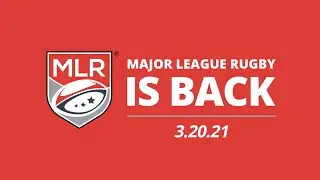 Major League Rugby is Back 3.20.21