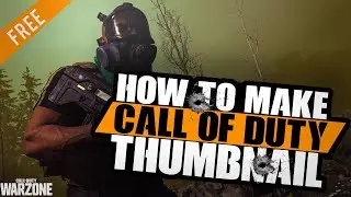 Как создать дизайн миниатюры для Call of Duty: Warzone! (БЕСПЛАТНАЯ ЗАГРУЗКА)